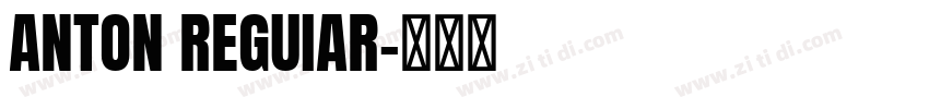 ANTON REGUIAR字体转换